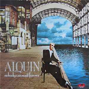 Alquin - Nobody Can Wait Forever flac
