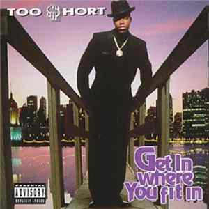 Too Short - Get In Where You Fit In flac