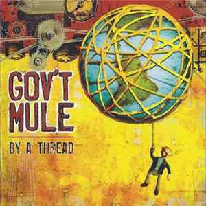 Gov't Mule - By A Thread flac