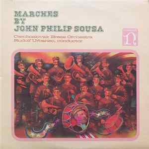 John Philip Sousa, Czechoslovak Brass Orchestra , Conductor Rudolf Urbanec - Marches By John Philip Sousa flac