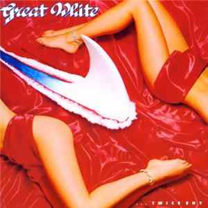 Great White - ...Twice Shy flac