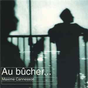 Maxime Cannesson - Au Bûcher... flac