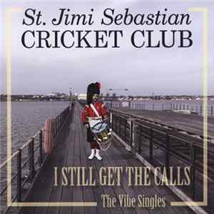 St. Jimi Sebastian Cricket Club - I Still Get The Calls flac