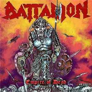 Battalion - Empire Of Dead flac
