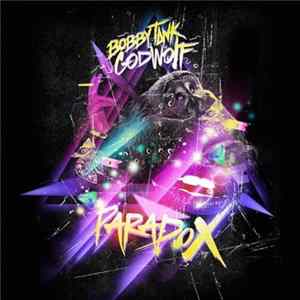 Bobby Tank & GodWolf - Paradox flac