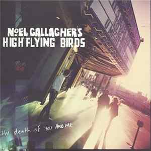 Noel Gallagher's High Flying Birds - The Death Of You And Me flac