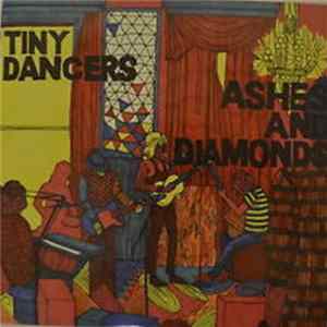 Tiny Dancers - Ashes And Diamonds flac