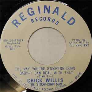 Chick Willis The Stoop-Down Man - The Way You're Stooping Down Baby - I Can Deal With That flac