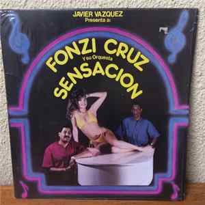 Javier Vazquez Presenta A Fonzi Cruz Y Su Orquesta - Sensacion flac