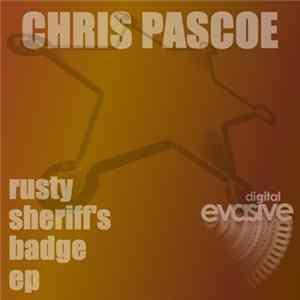 Chris Pascoe - Rusty Sheriff's Badge EP flac