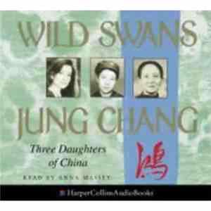 Jung Chang - Wild Swans: Three Daughters Of China flac
