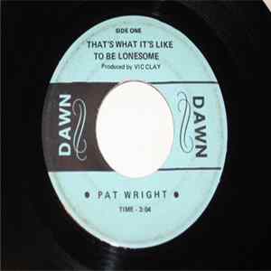 Pat Wright - That's What It's Like To Be Lonesome / Blueberry Hill flac