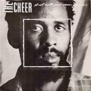 The Cheer - Shot With Our Own Guns flac