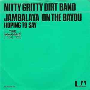 Nitty Gritty Dirt Band - Jambalaya (On The Bayou) flac