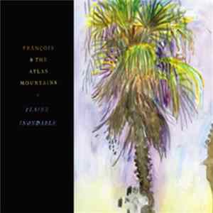 Frànçois And The Atlas Mountains - Plaine Inondable flac