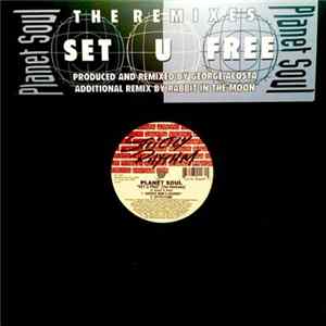 Planet Soul - Set U Free (The Remixes) flac