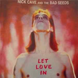 Nick Cave And The Bad Seeds - Let Love In flac