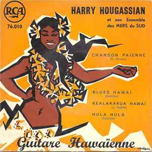 Harry Hougassian Et Son Ensemble Des Mers Du Sud - Guitare Hawaïenne flac