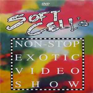 Soft Cell - Non-Stop Exotic Video Show flac