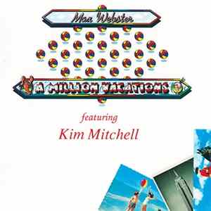 Max Webster Featuring Kim Mitchell - A Million Vacations flac