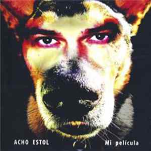 Acho Estol - Mi Película flac