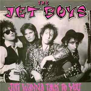 The Jet Boys - Just Wanna Talk To You flac