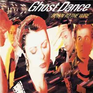 Ghost Dance - Down To The Wire flac
