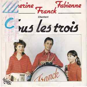 Catherine Franck Fabienne - Tous Les Trois flac