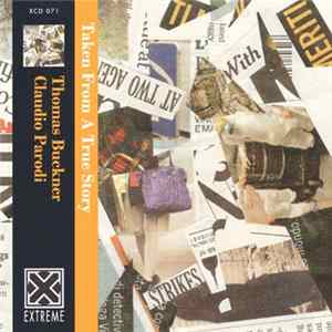 Thomas Buckner, Claudio Parodi - Taken From A True Story flac