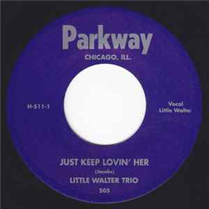 Little Walter Trio / Baby Face Leroy Trio - Just Keep Lovin' Her / Boll Weevil flac