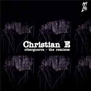Christian E - Ciberguerra - The Remixes flac
