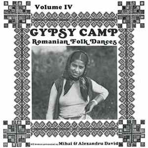 Mihai & Alexandru David - Gypsy Camp Volume IV (Romanian Folk Dances) flac