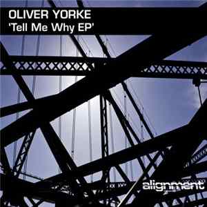 Oliver Yorke - Tell Me Why EP flac