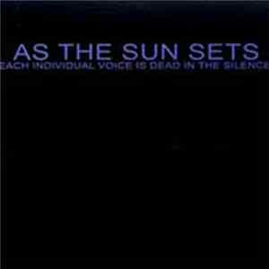 As The Sun Sets - Each Individual Voice Is Dead In The Silence flac