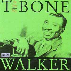 T-Bone Walker - On Your Way. 1947 Recordings flac