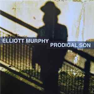 Elliott Murphy - Prodigal Son flac