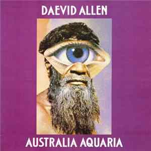 Daevid Allen - Australia Aquaria / She flac