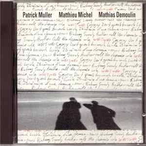 Patrick Muller , Matthieu Michel, Mathias Demoulin - who's who flac