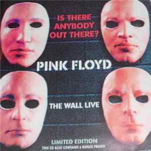 Pink Floyd - Is There Anybody Out There? (The Wall Live )+ 6 Bonus Tracks flac