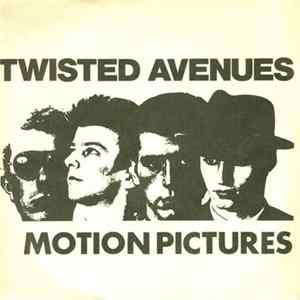 Motion Pictures - Twisted Avenues flac