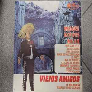 Miguel Aceves Mejia - Viejos Amigos flac