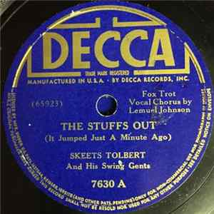 Skeets Tolbert And His Swing Gents / Skeets Tolbert And His Gentlemen Of Swing - The Stuffs Out (It Jumped Just A Minute Ago) / Bouncing Rhythm flac