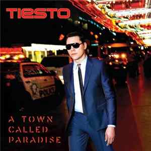 Tiësto - A Town Called Paradise flac