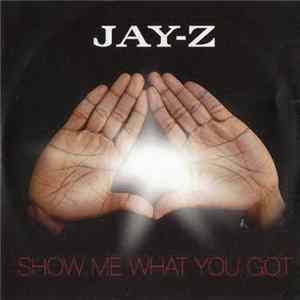 Jay-Z - Show Me What You Got flac