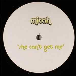 Micah - She Can't Get Me flac