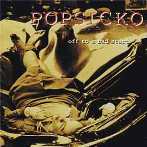Popsicko - Off To A Bad Start flac