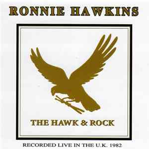 Ronnie Hawkins - The Hawk & Rock flac