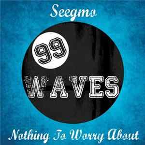 Seegmo - Nothing To Worry About flac