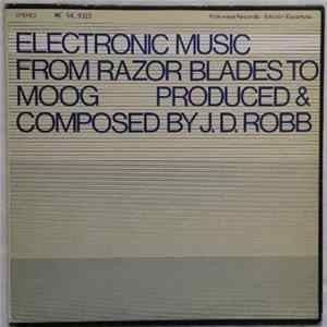 J.D. Robb - Electronic Music: From Razor Blades To Moog flac