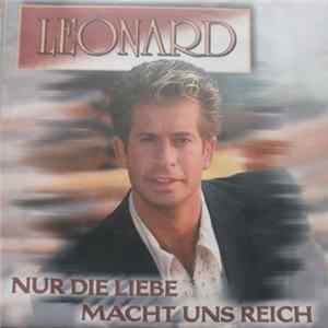 Leonard - Nur Die Liebe Macht Uns Reich flac